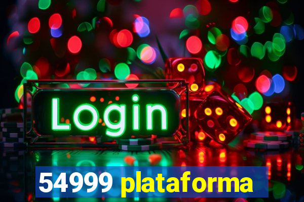 54999 plataforma